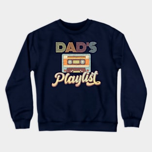 Dad's Playlist Vintage Retro Cassette Music Crewneck Sweatshirt